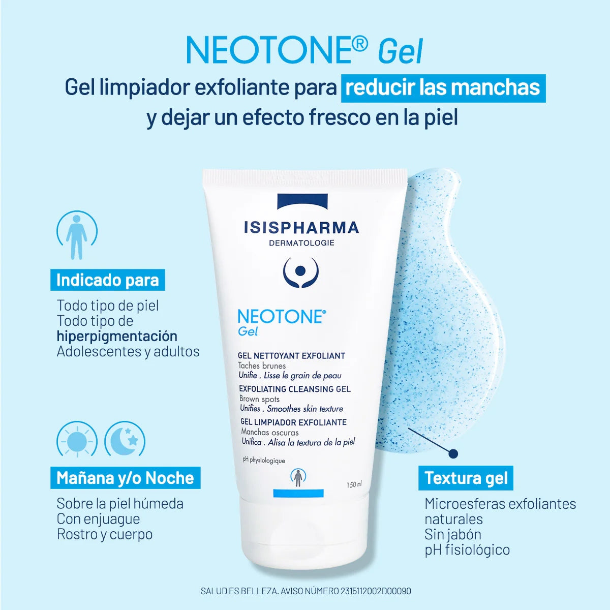 LIMPIADOR GEL EXFOLIANTE NEOTONE 150ML - ISISPHARMA - Adrissa Beauty - Cuidado de la piel